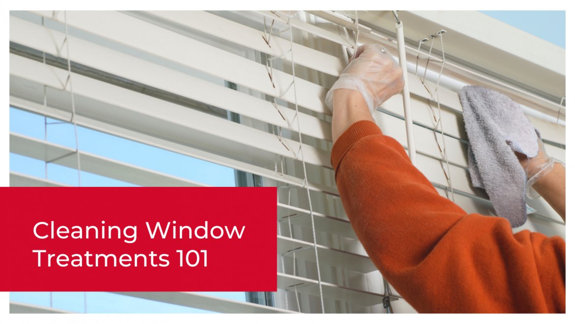 Cleaning Window Treatments 101